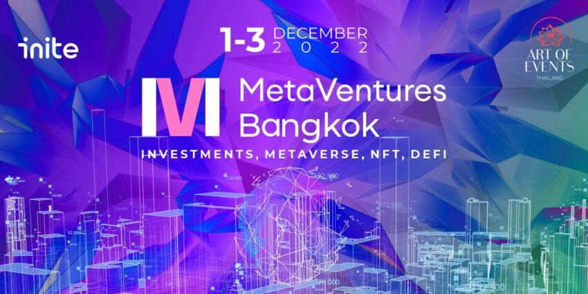 1-3 декабря 2022 года в Бангкоке состоится международный саммит «MetaVenture Bangkok»