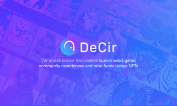DeCir заново переписывает практическую ценность NFT с помощью Web3-решений для сообществ