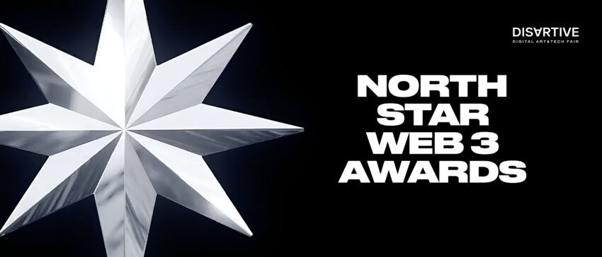 Disartive Fair, выставка ярмарка цифрового искусства и технологий представила North Star Web 3 Awards &#8211; Оскар для WEB 3  комьюнити